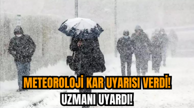 Meteoroloji uyardı! O il için kar yağışı bekleniyor