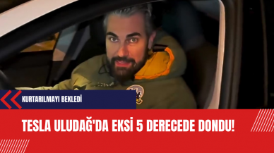 Tesla Uludağ'da eksi 5 derecede dondu!