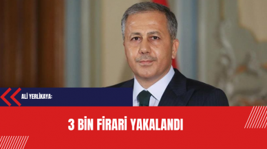 Yelikaya: 3 bin firari yakalandı