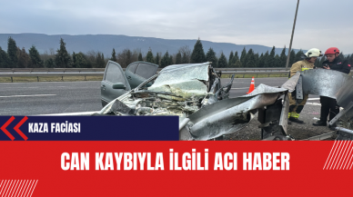 Kaza Faciası: Can Kaybıyla İlgili Acı Haber Geldi