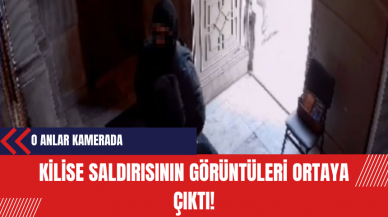 Kilise saldırısının görüntüleri ortaya çıktı!