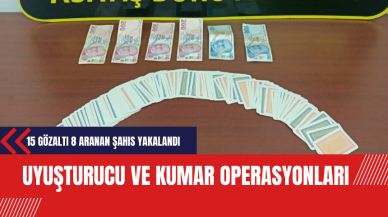 Uy*şturucu ve Kumar Operasyonları: 15 Gözaltı 8 Aranan Şahıs Yakalandı