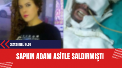 Sapkın adam zorla evine girip asitle saldırmıştı: Cezası belli oldu!