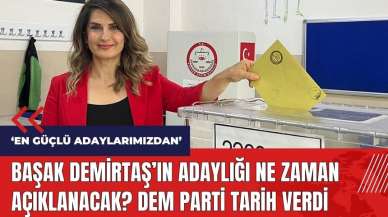 Başak Demirtaş'ın adaylığı ne zaman açıklanacak? DEM Parti tarih verdi