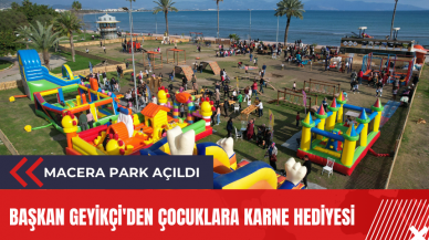 Başkan Geyikçi'den çocuklara karne hediyesi: Macera Park açıldı