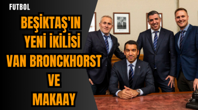 Beşiktaş'ın yeni ikilisi: Van Bronckhorst ve Makaay