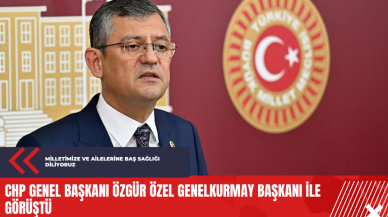 CHP Genel Başkanı Özgür Özel Genelkurmay Başkanı ile görüştü