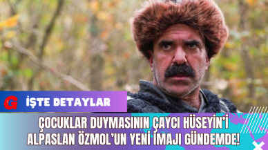 "Çocuklar Duymasın"ın Çaycı Hüseyin’i Alpaslan Özmol’un Yeni İmajı Gündemde!