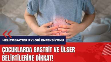 Çocuklarda gastrit ve ülser belirtilerine dikkat!