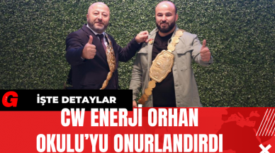 CW Enerji Orhan Okulu’yu Onurlandırdı