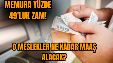 Memura  Zam! O Meslekler Ne Kadar Maaş Alacak?