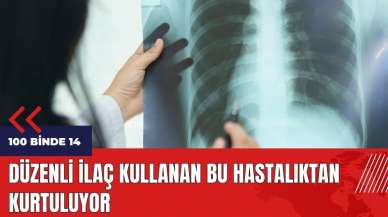 Düzenli ilaç kullanan bu hastalıktan kurtuluyor