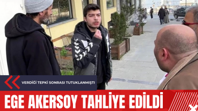 Ege Akersoy tahliye edildi