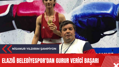 Elazığ Belediyespor'dan gurur verici başarı: Nisanur Yıldırım Şampiyon