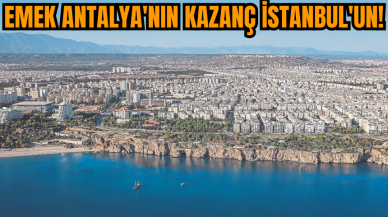 Emek Antalya'nın Kazanç İstanbul'un