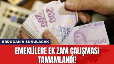 Emeklilere ek zam çalışması tamamlandı! Erdoğan'a sunulacak