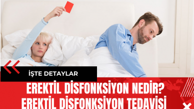 Erektil Disfonksiyon Nedir? Erektil Disfonksiyon Tedavisi