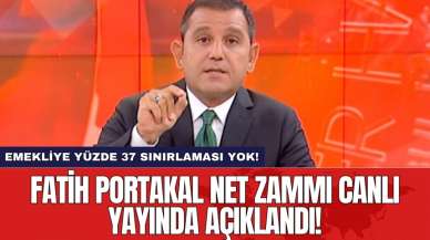 Fatih Portakal net zammı canlı yayında açıklandı! Emekliye yüzde 37 sınırlaması yok