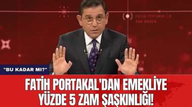 Fatih Portakal'dan emekliye yüzde 5 zam şaşkınlığı!