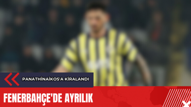 Fenerbahçe'de ayrılık: Panathinaikos'a kiralandı