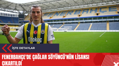 Fenerbahçe'de Çağlar Söyüncü'nün lisansı çıkartıldı