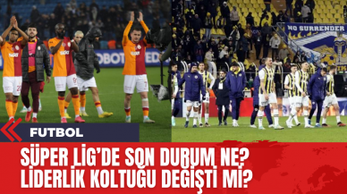 Süper Lig'de son durum ne? Zirvede hangi takım var?