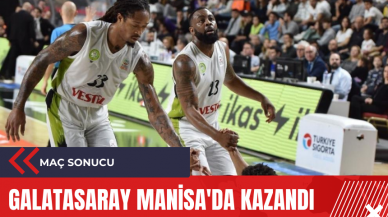 Galatasaray Manisa'da kazandı