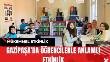 Gazipaşa’da Öğrencilerle Anlamlı Etkinlik