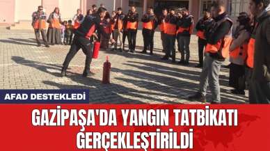 Gazipaşa'da yangın tatbikatı gerçekleştirildi