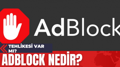 Adblock Nedir? Tehlikesi Var Mıdır?