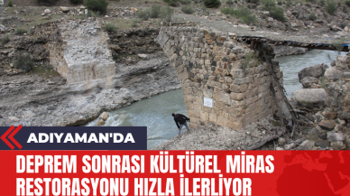 Adıyaman'da Deprem Sonrası Kültürel Miras Restorasyonu Hızla İlerliyor