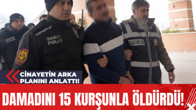 Damadını 15 Kurşunla Öldürdü! Cinayetin Arka Planını Anlattı!