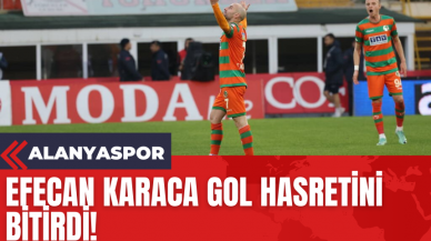 Efecan Karaca Gol Hasretini Bitirdi!