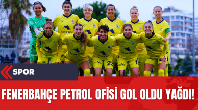 Fenerbahçe Petrol Ofisi Gol Oldu Yağdı!