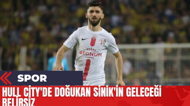 Hull City'de Doğukan Sinik'in Geleceği Belirsiz