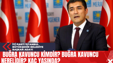 İyi Parti İstanbul Büyükşehir Belediye Başkan Adayı Buğra Kavuncu Kimdir? Buğra Kavuncu Nerelidir? Kaç Yaşında?