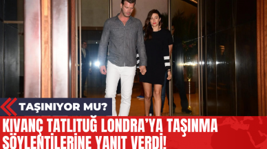 Kıvanç Tatlıtuğ Londra'ya Taşınma Söylentilerine Yanıt Verdi! Taşınıyor Mu?