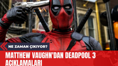 Matthew Vaughn'dan Deadpool 3 Açıklamaları