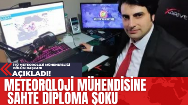 Meteoroloji mühendisine  sahte diploma şoku