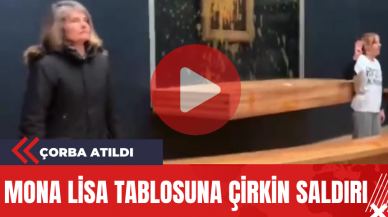 Mona Lisa Tablosuna Çirkin Saldırı