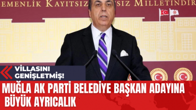 Muğla Ak Parti Belediye Başkan Adayına Ayrıcalık