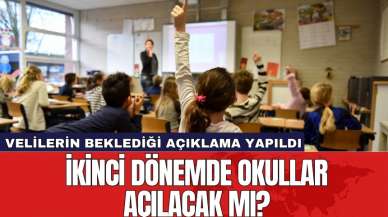 İkinci dönemde okullar açılacak mı? Velilerin beklediği açıklama yapıldı