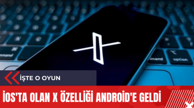 iOS'ta olan X özelliği Android'e geldi