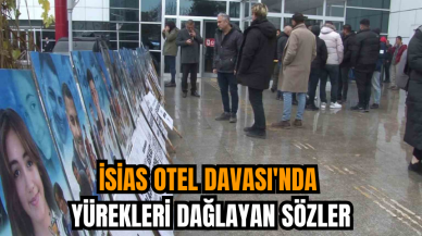 İsias Otel davası'nda yürekleri dağlayan sözler