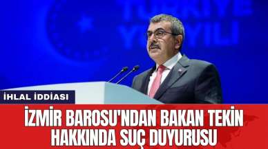 İzmir Barosu'ndan Bakan Tekin hakkında suç duyurusu