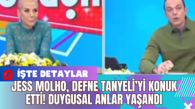 Jess Molho Defne Tanyeli’yi Konuk Etti! Duygusal Anlar Yaşandı