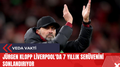 Jürgen Klopp Liverpool'da 7 yıllık serüvenini sonlandırıyor