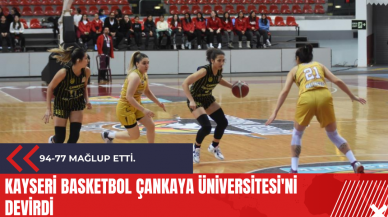 Kayseri Basketbol Çankaya Üniversitesi'ni devirdi