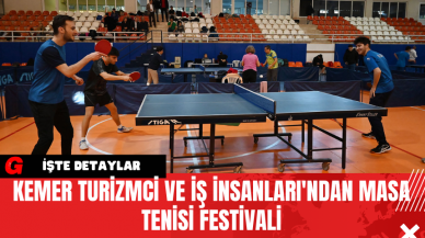 Kemer Turizmci ve İş İnsanları'ndan Masa Tenisi Festivali