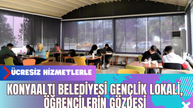 Konyaaltı Belediyesi Gençlik Lokali, Öğrencilerin Gözdesi